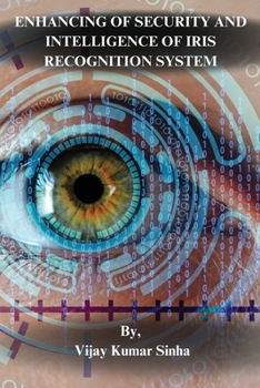 Paperback Enhancing of Security and Intelligence of Iris Recognition System Book