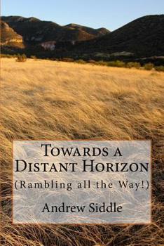 Paperback Towards a Distant Horizon: (Rambling all the Way) Book