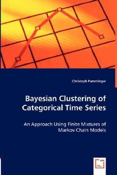Paperback Bayesian Clustering of Categorical Time Series Book
