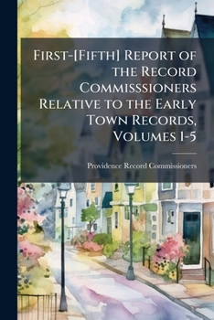 Paperback First-[Fifth] Report of the Record Commisssioners Relative to the Early Town Records, Volumes 1-5 Book