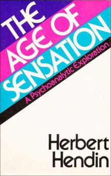 Hardcover The Age of Sensation: A Psychoanalytic Exploration Book
