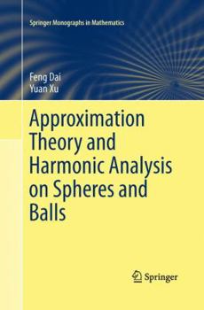 Paperback Approximation Theory and Harmonic Analysis on Spheres and Balls Book