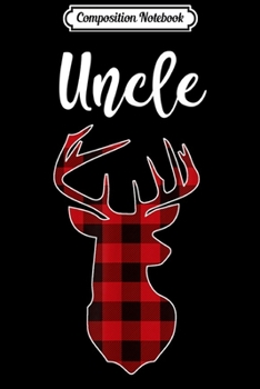 Composition Notebook: Red Plaid Uncle Reindeer Deer Buffalo Christmas  Journal/Notebook Blank Lined Ruled 6x9 100 Pages