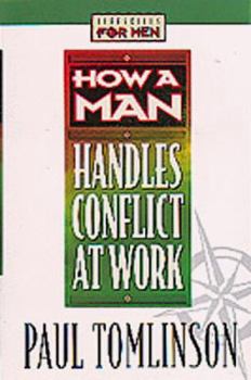 Paperback How a Man Handles Conflict at Work Book