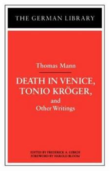 Paperback Death in Venice, Tonio Kroger, and Other Writings: Thomas Mann Book