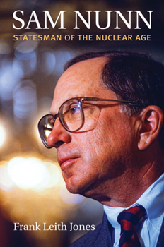 Paperback Sam Nunn: Statesman of the Nuclear Age Book