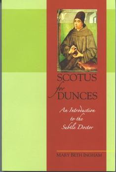 Hardcover Scotus for Dunces: An Introduction to the Subtle Doctor Book