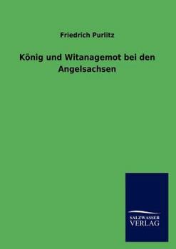 Paperback König und Witanagemot bei den Angelsachsen [German] Book