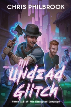 Paperback An Undead Glitch: Patch 1.0 of The Corrupted Campaign: A LitRPG Nightmare Book