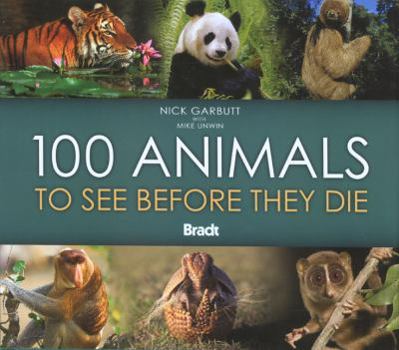 Hardcover 100 Animals to See Before They Die Book