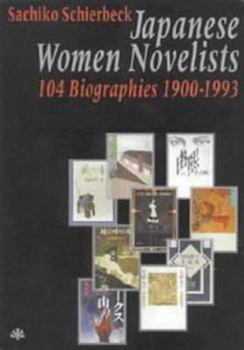 Paperback Japanese Women Novelists in the 20th Century: 104 Biographies, 1900-1993 (English and Japanese Edition) Book