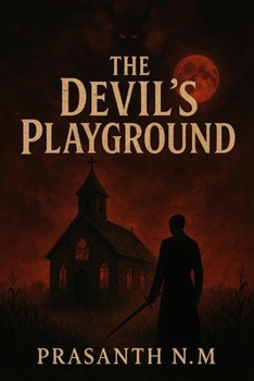 Paperback The Devil's Playground: A Demonic Possession in a Small Town Book