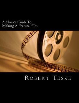 Paperback A Novice Guide To Making A Feature Film Book