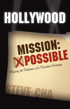 Paperback Hollywood Mission: Possible Piercing the Darkness of a Decadent Industry Book