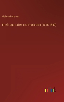 Hardcover Briefe aus Italien und Frankreich (1848-1849) [German] Book