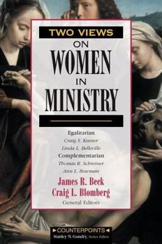 Two Views on Women in Ministry (Counterpoints: Exploring Theology) - Book  of the Counterpoints