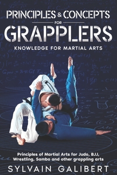 Paperback Principles and Concepts for Grapplers: Judo, BJJ, Wrestling and other grappling arts Book