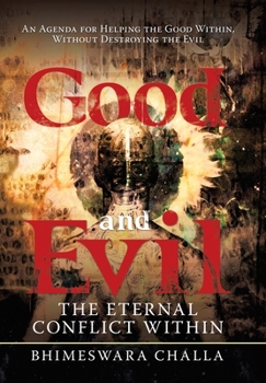 Hardcover Good and Evil: The Eternal Conflict Within Book