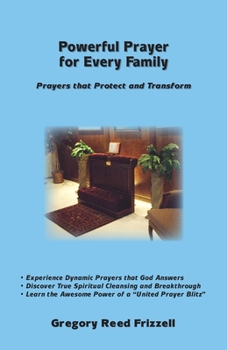 Paperback Powerful Prayer for Every Family: Prayers That Protect and Transform Book