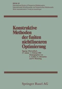 Paperback Konstruktive Methoden Der Finiten Nichtlinearen Optimierung: Tagung, Oberwolfach, 27. Januar - 2. Februar 1980 [German] Book