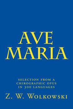 Paperback Ave Maria: selection from a chirographic opus in 300 languages Book