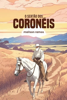 O Sertão dos Coronéis (Portuguese Edition)