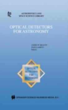 Hardcover Optical Detectors for Astronomy: Proceedings of an Eso CCD Workshop Held in Garching, Germany, October 8-10, 1996 Book