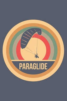 Paraglide: Retro Vintage Notebook 6 x 9 Dotted Dot Grid Journal Gift for Paragliders And Paragliding Lovers (108 Pages)