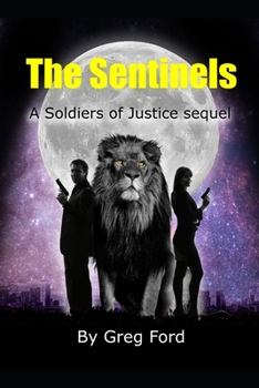 Paperback The Sentinels: A Soldiers of Justice sequel Book