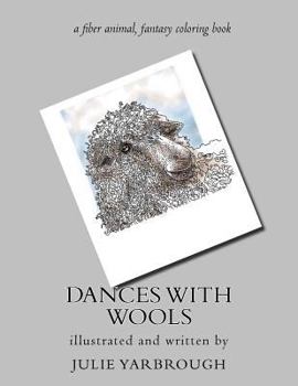 Paperback Dances With Wools: a fiber animal fantasy original coloring book