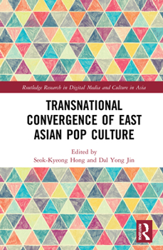Hardcover Transnational Convergence of East Asian Pop Culture Book