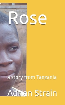Rose: a story from Tanzania