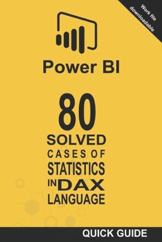 Paperback 80 Solved Cases of Statistics in DAX Language: Power BI: Business Intelligence Book