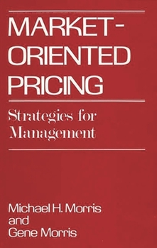 Hardcover Market-Oriented Pricing: Strategies for Management Book