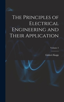 Hardcover The Principles of Electrical Engineering and Their Application; Volume 2 Book