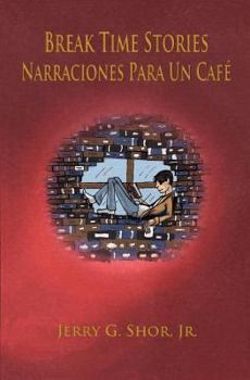 Paperback Break Time Stories: Narraciones para un cafe (bilingual book) Book