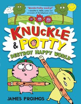 Hardcover Knuckle & Potty Destroy Happy World Book