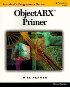 Paperback ObjectARX Primer (Autodesk's Programmer Series) Book