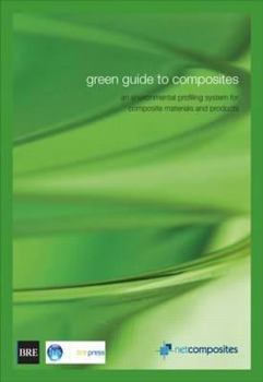 Paperback Green Guide to Composites: An Environmental Profiling System for Composite Materials and Products (Br 475) Book