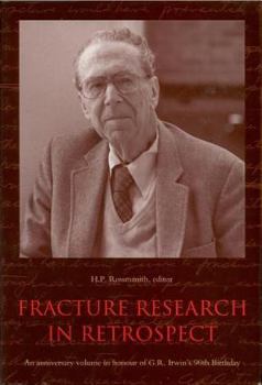 Hardcover Fracture Research in Retrospect: An Anniversary Volume in Honour of G.R. Irwin's 90th Birthday Book