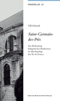 Perfect Paperback Saint-Germain-Des-Pr?s: Zur Bedeutung Fr?hgotischer Bauformen Im Machtgef?ge Der ?le-De-France [German] Book