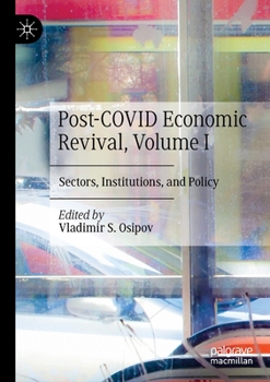Paperback Post-Covid Economic Revival, Volume I: Sectors, Institutions, and Policy Book