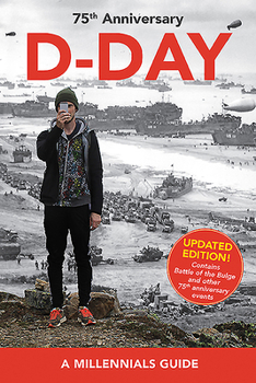 Paperback D-Day, 75th Anniversary: A Millennials Guide (Updated Edition) Book