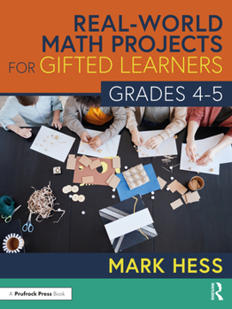 Paperback Real-World Math Projects for Gifted Learners, Grades 4-5 Book