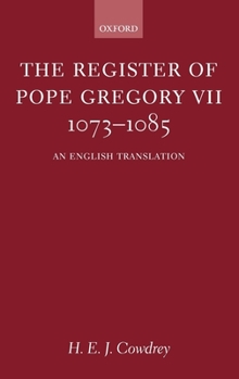 Hardcover The Register of Pope Gregory VII 1073-1085: An English Translation Book