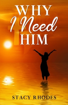 Paperback Why I Need Him Book