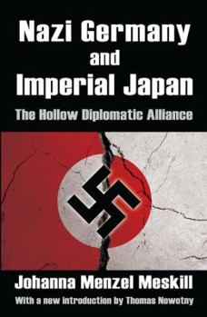 Hardcover Nazi Germany and Imperial Japan: The Hollow Diplomatic Alliance Book