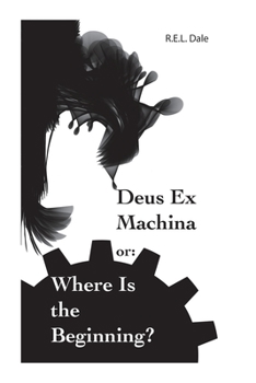 Paperback Deus Ex Machina or: Where Is The Beginning? Book