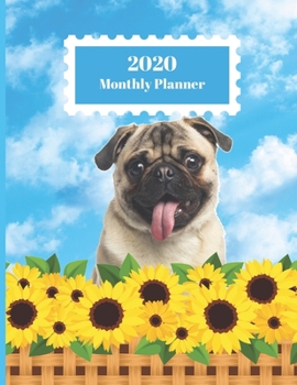 Paperback 2020 Monthly Planner: Pug Dog Sunflowers Blue Sky Clouds Design Cover 1 Year Planner Appointment Calendar Organizer And Journal For Writing Book