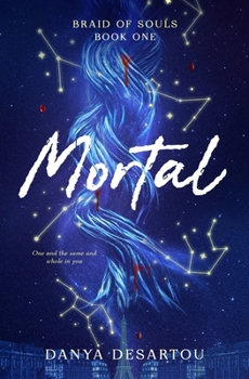 Mortal: Braid of Souls Book One